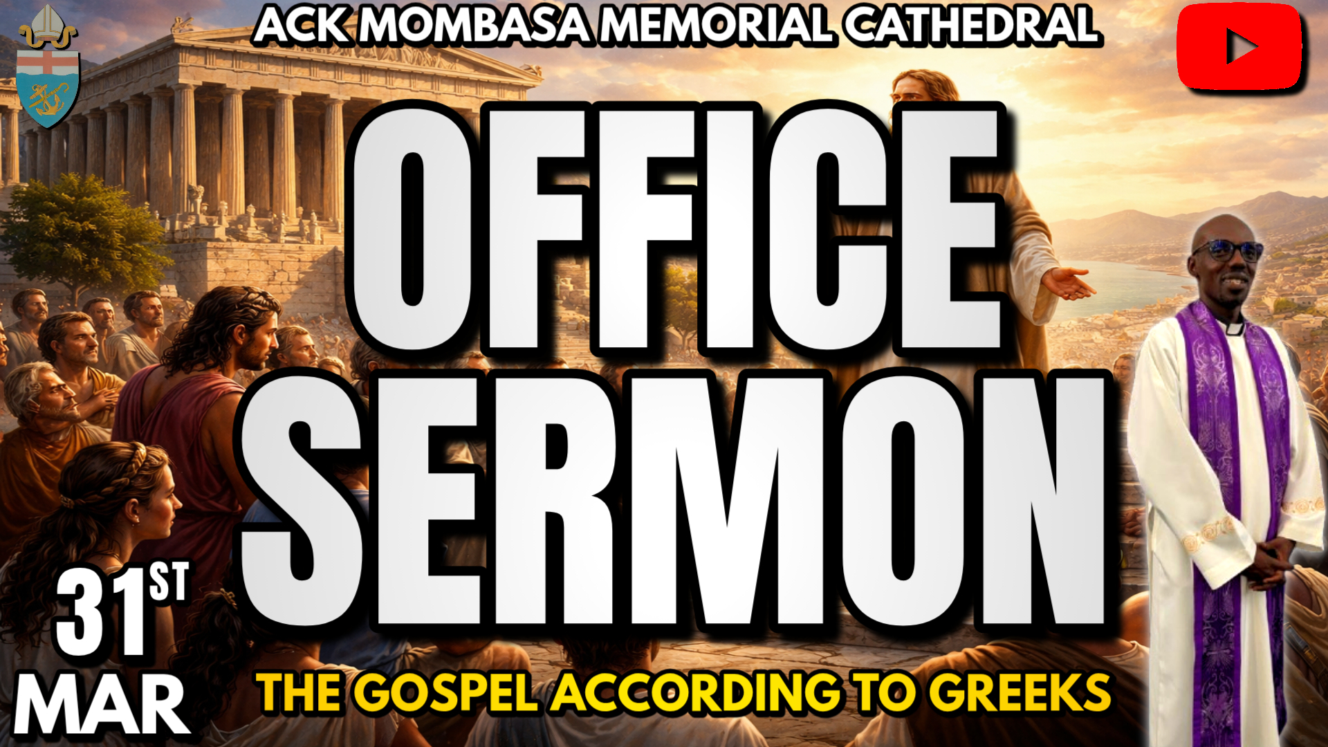 OFFICE SERMON: THE GOSPEL ACCORDING TO GREEKS